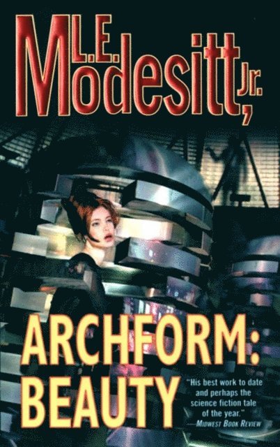 Jr. L. E. Modesitt - Archform: Beauty, E-bok