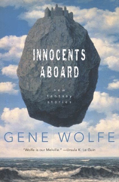 Gene Wolfe - Innocents Aboard, E-bok