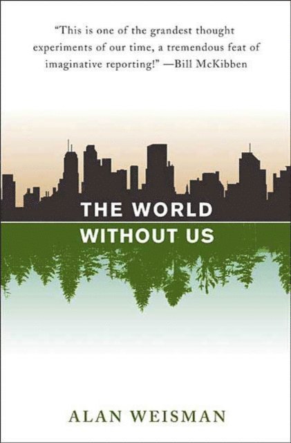 Alan Weisman - World Without Us, E-bok
