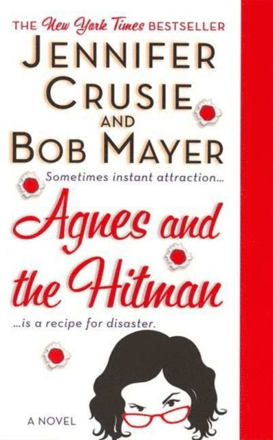 Bob Mayer, Jennifer Crusie - Agnes and the Hitman, E-bok