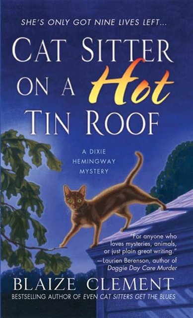 Blaize Clement - Cat Sitter on a Hot Tin Roof, E-bok