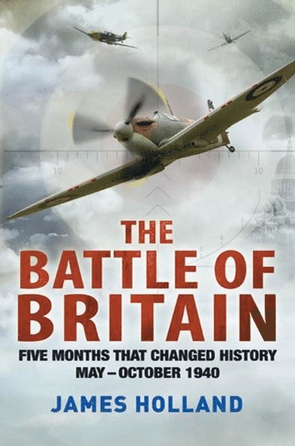 James Holland - Battle of Britain, E-bok