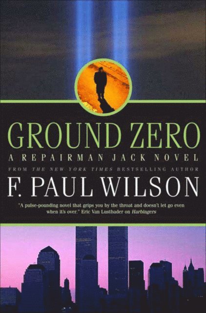 F. Paul Wilson - Ground Zero, E-bok