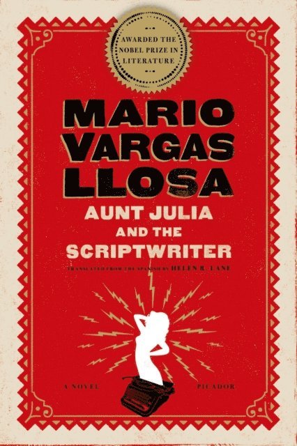 Mario Vargas Llosa - Aunt Julia and the Scriptwriter, E-bok