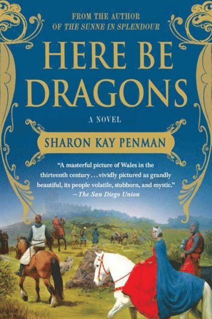 Sharon Kay Penman - Here Be Dragons, E-bok