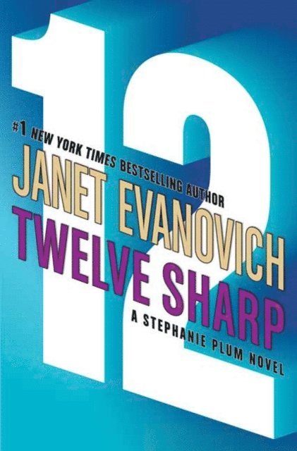 Janet Evanovich - Twelve Sharp, E-bok