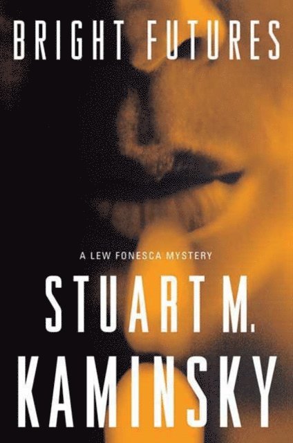 Stuart M. Kaminsky - Bright Futures, E-bok