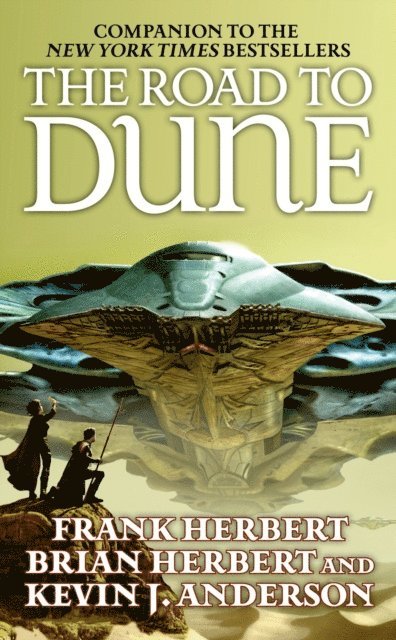 Frank Herbert, Brian Herbert, Kevin J. Anderson - Road to Dune, E-bok