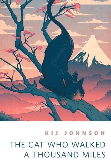 Kij Johnson - Cat Who Walked a Thousand Miles, E-bok