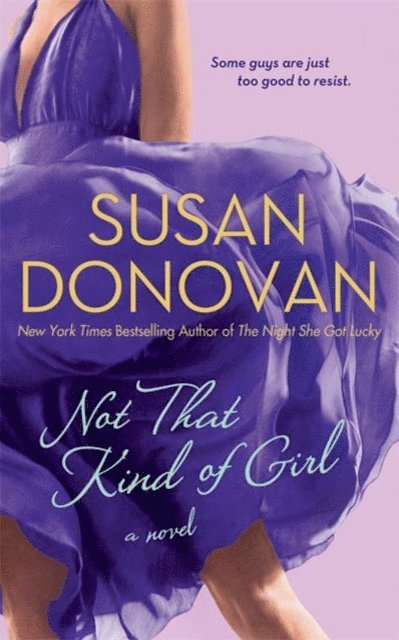 Susan Donovan - Not That Kind of Girl, E-bok