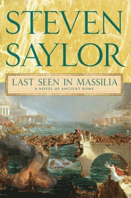 Steven Saylor - Last Seen in Massilia, E-bok
