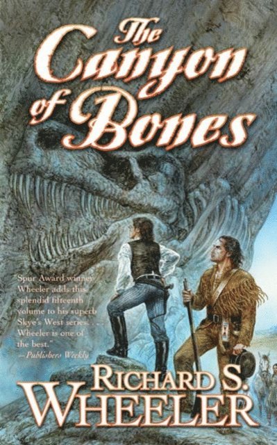 Richard S. Wheeler - Canyon of Bones, E-bok