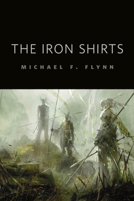 Michael Flynn - Iron Shirts, E-bok