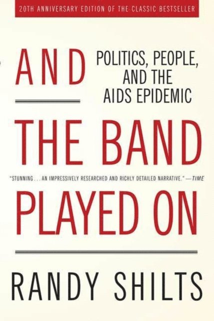 Randy Shilts - And the Band Played On, E-bok