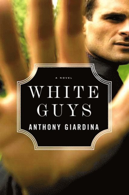 Anthony Giardina - White Guys, E-bok