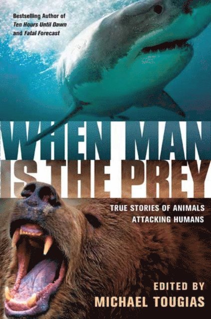 Michael J. Tougias - When Man is the Prey, E-bok