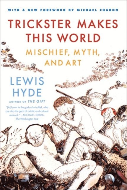 Lewis Hyde - Trickster Makes This World, E-bok