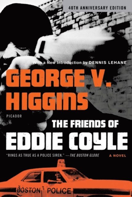 George V. Higgins - Friends of Eddie Coyle, E-bok