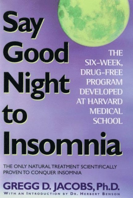 Gregg D. Jacobs - Say Good Night to Insomnia, E-bok