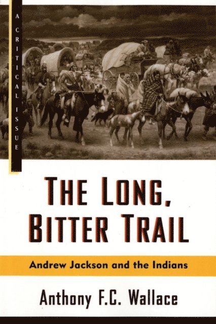 Anthony Wallace - Long, Bitter Trail, E-bok