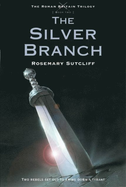 Rosemary Sutcliff - Silver Branch, E-bok