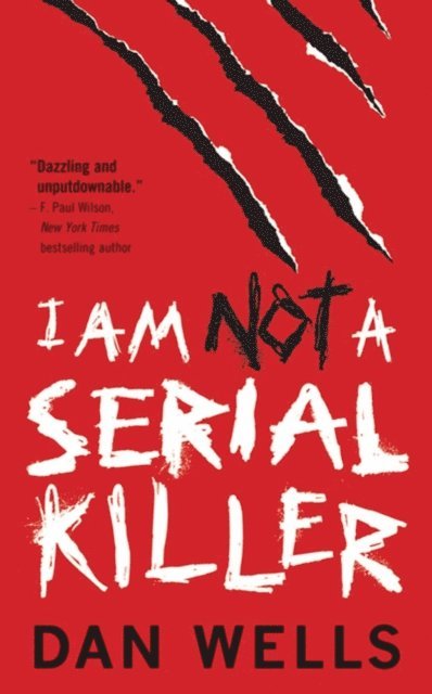 Dan Wells - I Am Not A Serial Killer, E-bok