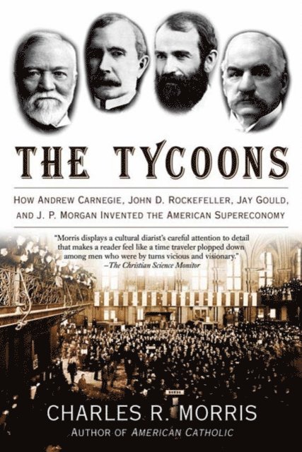 Charles R. Morris - Tycoons, E-bok