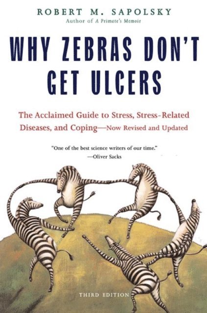 Robert M. Sapolsky - Why Zebras Don't Get Ulcers, E-bok