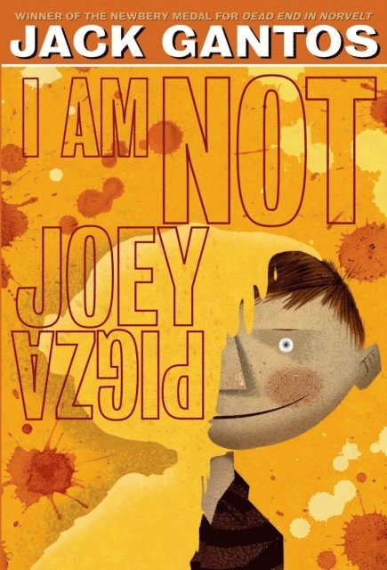 Jack Gantos - I Am Not Joey Pigza, E-bok