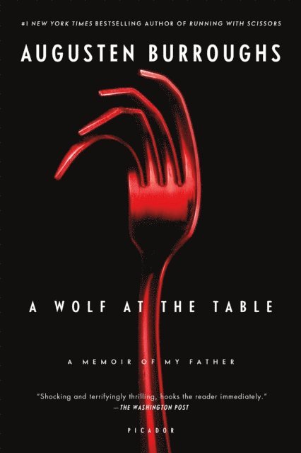 Augusten Burroughs - Wolf at the Table, E-bok