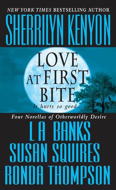 Ronda Thompson, Susan Squires, L. A. Banks, Sherrilyn Kenyon - Love at First Bite, E-bok