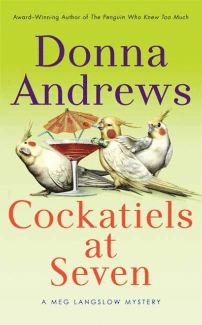 Donna Andrews - Cockatiels at Seven, E-bok
