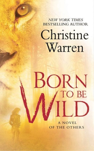 Christine Warren - Born To Be Wild, E-bok. Tillgänglighet: Lägg i varukorg