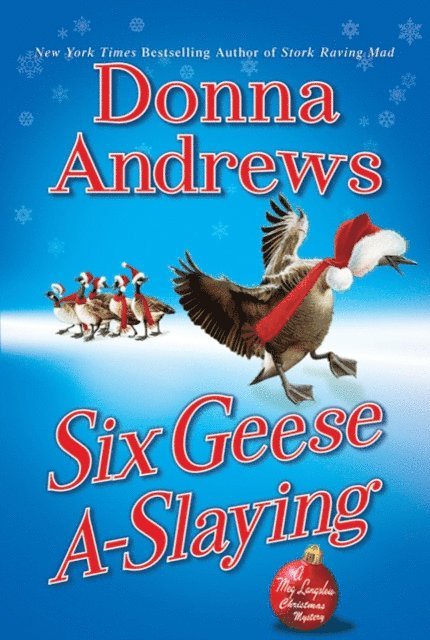 Donna Andrews - Six Geese A-Slaying, E-bok