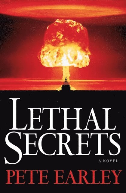 Pete Earley - Lethal Secrets, E-bok