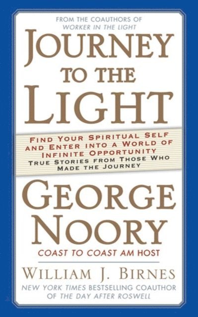 William J. Birnes, George Noory - Journey to the Light, E-bok