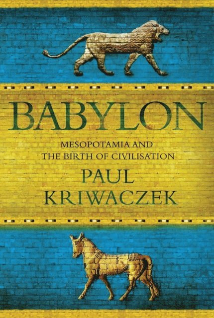 Paul Kriwaczek - Babylon, E-bok