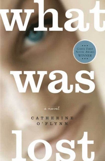 Catherine O'Flynn - What Was Lost, E-bok
