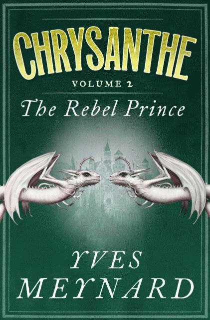 Yves Meynard - Rebel Prince, E-bok