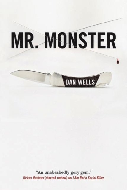 Dan Wells - Mr. Monster, E-bok