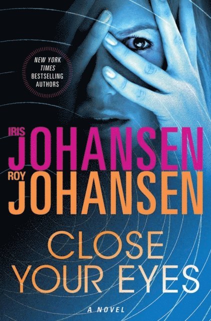 Roy Johansen, Iris Johansen - Close Your Eyes, E-bok