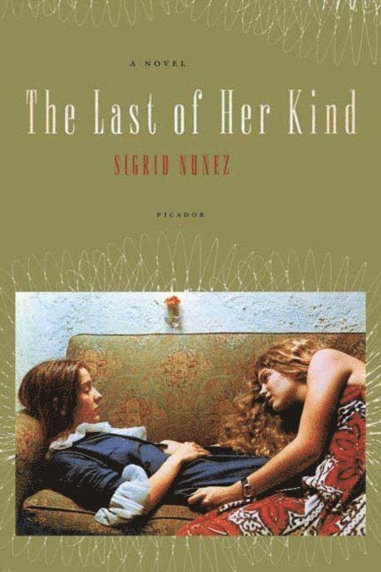 Sigrid Nunez - Last of Her Kind, E-bok