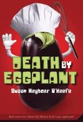 Death by Eggplant