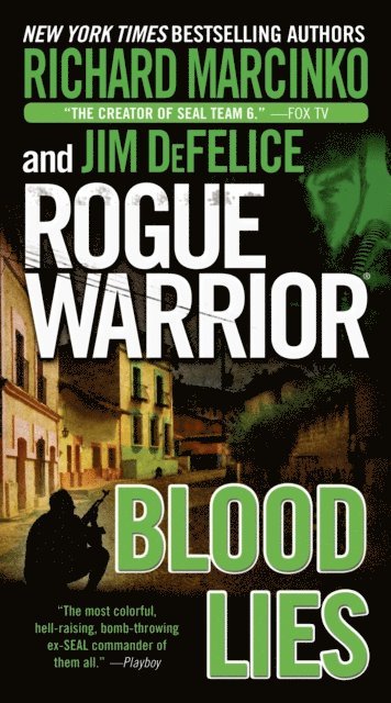 Jim DeFelice, Richard Marcinko - Rogue Warrior: Blood Lies, E-bok