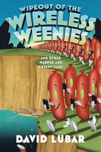 David Lubar - Wipeout of the Wireless Weenies, E-bok