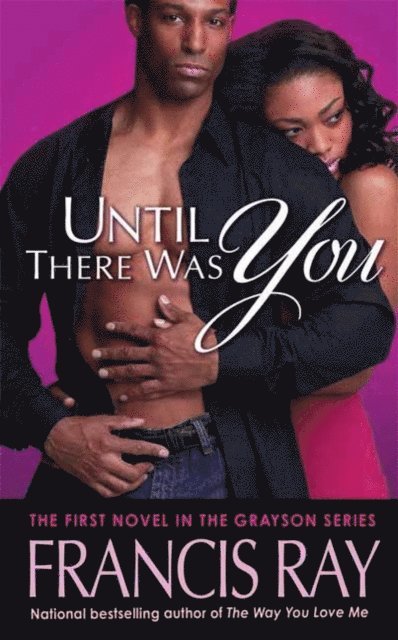 Francis Ray - Until There Was You, E-bok