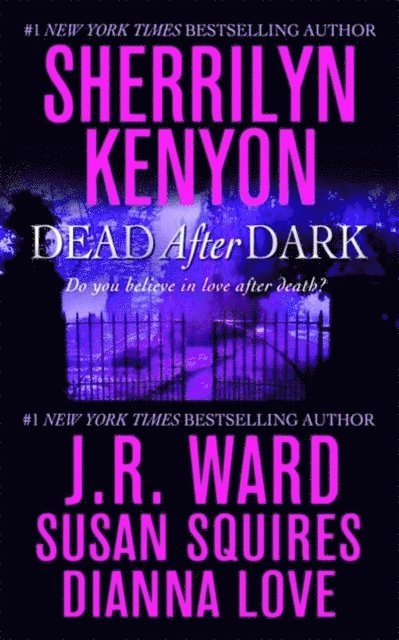 Dianna Love, Susan Squires, J.R. Ward, Sherrilyn Kenyon - Dead After Dark, E-bok