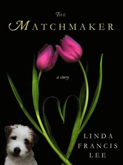 Linda Francis Lee - Matchmaker, E-bok