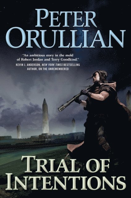 Peter Orullian - Trial of Intentions, E-bok