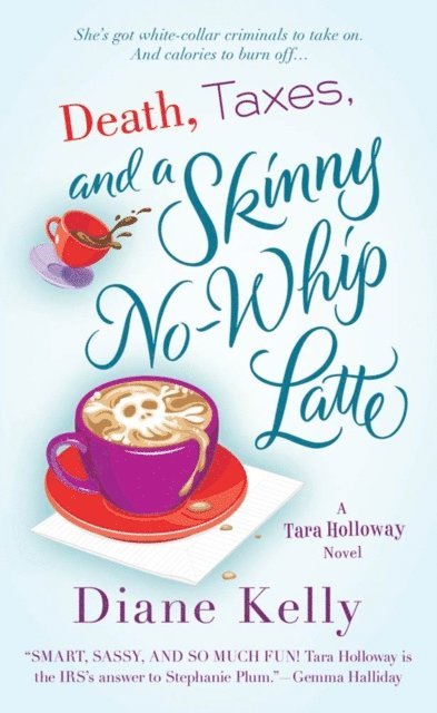 Diane Kelly - Death, Taxes, and a Skinny No-Whip Latte, E-bok